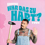 EMMVEE - War das zu hart? - TOURFINALE